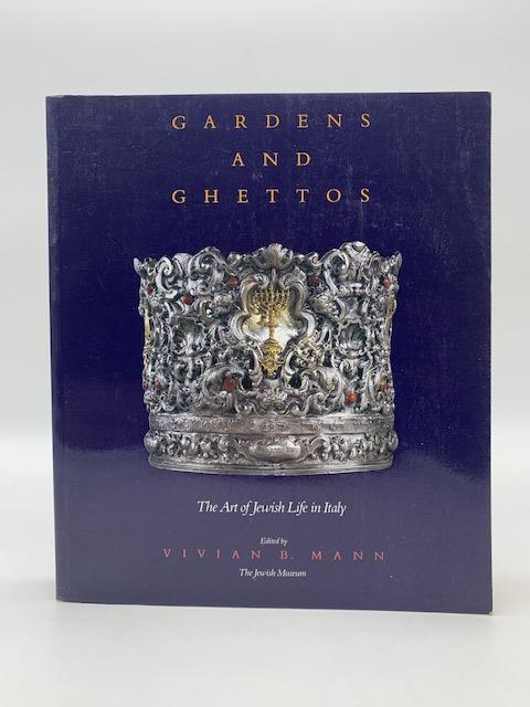 Gardens and ghettos. The art of Jewish Life in Italy - Vivian B. Mann - copertina