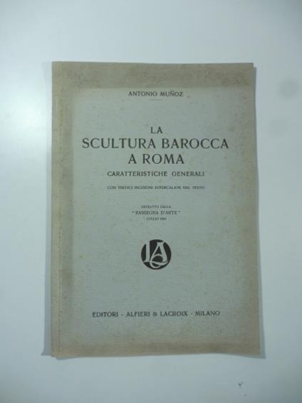 La scultura barocca a Roma. Caratteristiche generali - Antonio Muñoz - copertina
