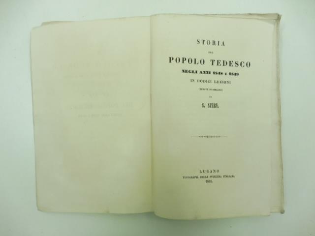 Storia del popolo tedesco negli anni 1848 e 1849 in dodici lezioni (tenute in Berlino) da S. Stern