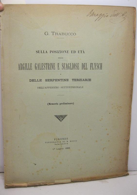 Sulla posizione ed eta' delle argille galestrine e scagliose del Flysch e delle serpentine terziarie dell'Appennino settentrionale (memoria preliminare)