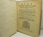 Acta Synodi Diocesanae Vercellensis primae, quam illustrissimus, et reverendissimus D. D. Johannes Petrus Solarius dei, et apostolicae sedis gratia episcopus sanctae vercellensis ecclesiae, et comes. Habuit Anno a Christo nato 1749. Diebus 15. 16 17