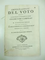 Impugnazione del voto reso al magistrato illustrissimo de' Signori coadiutori camerali dal M. Alberico Isola nella causa vertente fra il M. Carlo Emmanuele S. Martino d'Aglie' marchese di S. Germano ed il M. Lorenzo Francesco Oderico