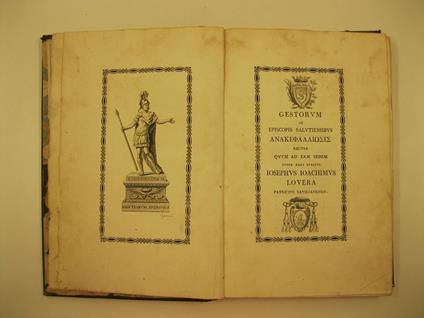 GESTORUM ab episcopis salutiensibus 'Anakefalaiosis' recusa quum ad eam sedem nuper esset evectus Iosephus Ioachimus Lovera, patricius Savilianensis - copertina