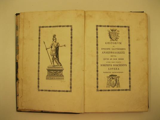 GESTORUM ab episcopis salutiensibus 'Anakefalaiosis' recusa quum ad eam sedem nuper esset evectus Iosephus Ioachimus Lovera, patricius Savilianensis - copertina