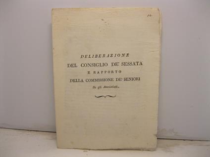 Deliberazione del consiglio de' sessanta e rapporto della commissione de' seniori su gli amnistiati - copertina