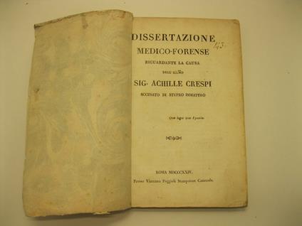 Dissertazione medico-forense riguardante la causa dell'ill.mo Sig. Crespi accusato di stupro immaturo - copertina