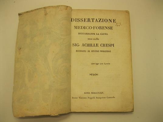 Dissertazione medico-forense riguardante la causa dell'ill.mo Sig. Crespi accusato di stupro immaturo - copertina