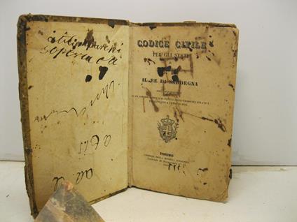 Codice civile per gli Stati di S. M. il re di Sardegna coll'aggiunta di un copioso indice e di tutti i provvedimenti relativi emanati sino a tutto il 1841 LEG. CON: Codice penale per gli Stati di S. M. il Re di Sardegna - copertina