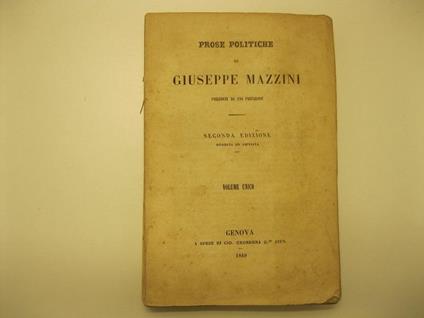 Prose politiche di Giuseppe Mazzini, precedute da una prefazione Seconda edizione riveduta ed ampliata. Volume unico - copertina