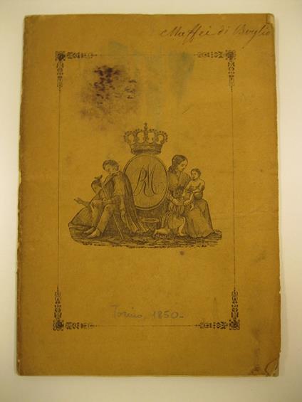 Regolamento fondamentale per la pia casa di soccorso, ricovero e lavoro ai mendici della citta', territorio e provincia di Torino approvato con Reale Decreto del 16 agosto 1850 - copertina