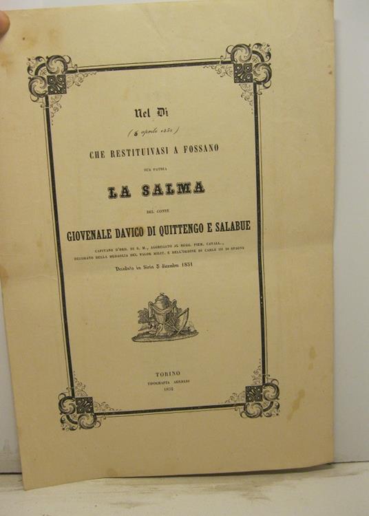 Nel di' (8 aprile 1852) che restituivasi a Fossano sua patria la salma del conte Giovenale Davico di Quittengo e Salabue... deceduto in Siria 5 dicembre 1851 - copertina