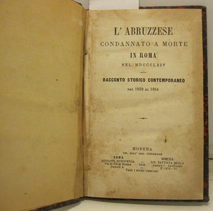 L' ABRUZZESE CONDANNATO A MORTE in Roma nel MDCCCLXIV. Racconto storico contemporaneo dal 1859 al 1864 - copertina