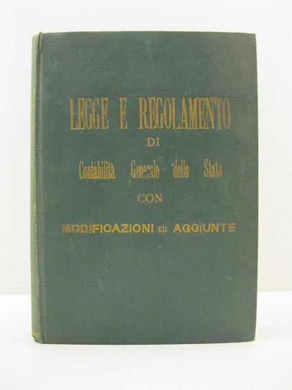 Legge del 17 febbraio 1884 e regolamento approvato col regio decreto del 4 maggio 1885 per l'amministrazione del patrimonio LEG. CON varie leggi decreti di modifica alla legge di contabilita' generale - copertina