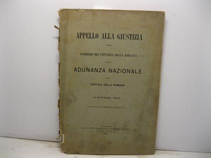 Appello alla giustizia. Indirizzo dei cittadini della Romania riuniti in adunanza nazionale nella capitale della Romania il 3 giugno 1894 - copertina