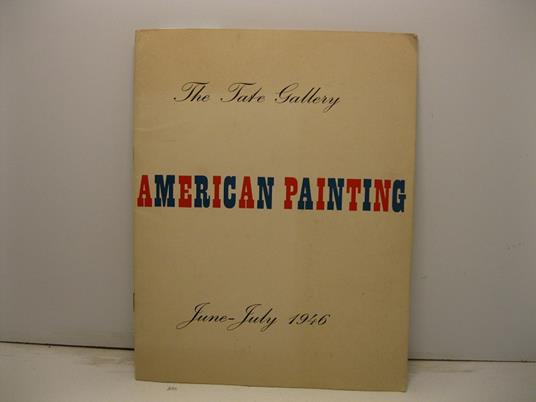 The Tate Gallery. American painting from the eighteenth century to the present day. June-July 1946 - copertina