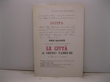 Invito. Ernesto Ugo Gramazio sara' onorato della presenza di V. S. all'inconsueta riunione di giovedi', 12 aprile 1951, ore 18, nella sede della Societa' 'Magemari'... in cui Curzio Malaparte a personalita' ed amici presentera' Le citta' di Orfeo Tam - copertina