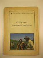 Culture locali e trasferimento tecnologico. Atti delle manifestazioni internazionali. Genova, Novembre 1986