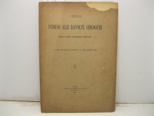 Cenni intorno alle raccolte geologiche dell'Ultima spedizione Bottego di G. De Angeli D'Ossat e F. Millosevich - copertina