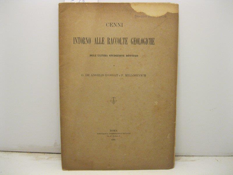 Cenni intorno alle raccolte geologiche dell'Ultima spedizione Bottego di G. De Angeli D'Ossat e F. Millosevich