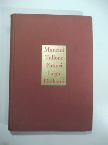 Le glorie dell'arte italiana. Mancini, Tallone, Fattori, Lega, Delleani - copertina