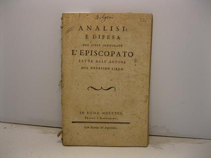 Analisi e difesa del libro intitolato L'episcopato fatte dall'autore del medesimo libro - copertina