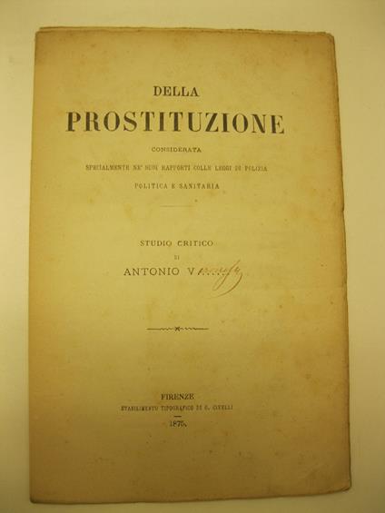 Della prostituzione considerata specialmente ne' suoi rapporti colle leggi di polizia politica e sanitaria. Studio critico - copertina