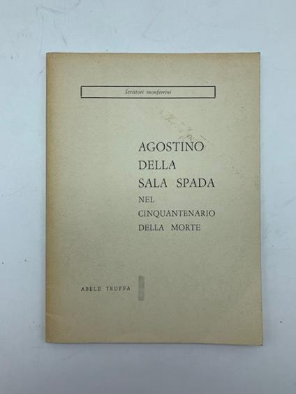 Agostino Della Sala Spada nel cinquantenario della morte - copertina