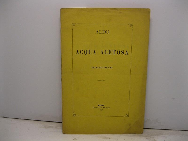 Acqua acetosa - Memorie