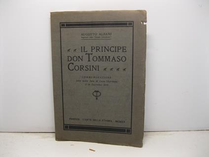 Il principe Don Tommaso Corsini. Commemorazione letta nella sala di Luca Giordano il 14 dicembre 1919 - copertina