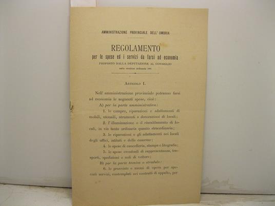 Regolamento per le spese ed i servizi da farsi ad economia - Proposto dalla deputazione al consiglio, nella sessione ordinaria 1891 - copertina