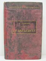 Le mouvement mesures de de l'etendue et mesures du temps par J. Andrade, professeur a la Faculte' des sciences de Besancon. Avec 46 figures dans le texte Bibliotheque scientifique internationale