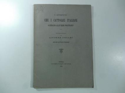 E' opportuno che i Cattolici italiani scendano alle urne politiche? Pensieri ai giovani cattolici italiani - copertina