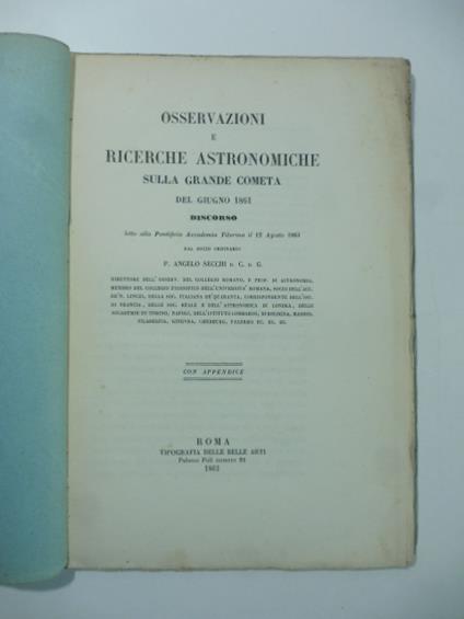 Osservazioni e ricerche astronomiche sulla grande cometa del giugno 1861. Discorso letto alla Pontificia Accademia Tiberina il 12 agosto 1861 (MANCA L'APPENDICE) - copertina