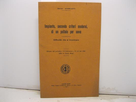 Impianto, secondo criteri moderni, di un pollaio per uova. Difficolta' che si incontrano. Estratto dal periodico Il Coltivatore N. 2-3 del 1928 edito in Casale Monf - copertina