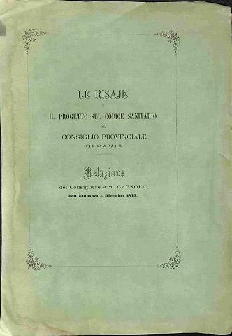 Le risaje e il progetto sul codice sanitario al Consiglio provinciale di Pavia. Relazione - copertina