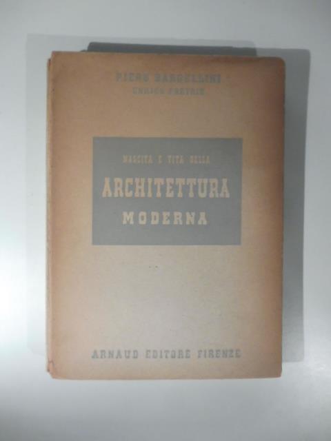 Nascita e vita dell'architettura moderna