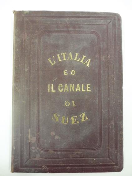 La questione commerciale d'Oriente. L'Italia e il canale di Suez. Cenni storici e considerazioni - copertina