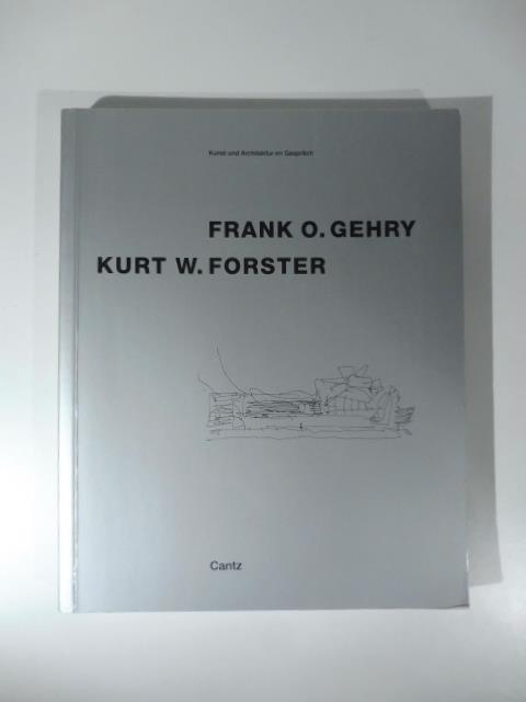 Frank O. Gehry. Kurt W. Forster - copertina