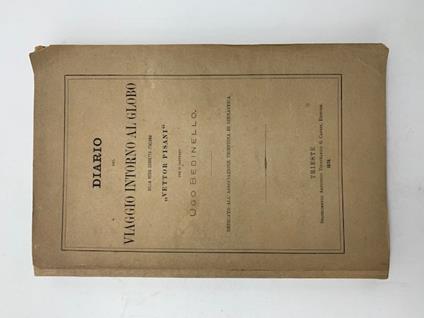 Diario del viaggio intorno al globo della Regia Corvetta Italiana Vettor Pisani... negli anni 1871, 1872, 1873 - copertina