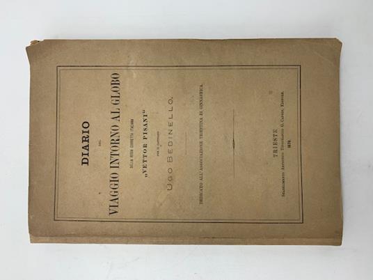 Diario del viaggio intorno al globo della Regia Corvetta Italiana Vettor Pisani... negli anni 1871, 1872, 1873 - copertina