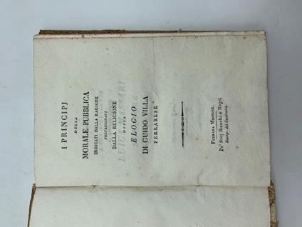 I principj della morale pubblica indicati dalla ragione perfezionati dalla religione ossia elogio di Guido Villa ferrarese - copertina
