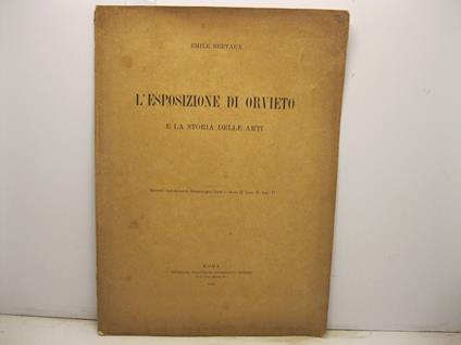 L' esposizione di Orvieto e la storia delle arti. Estratto dell'Archivio Storico dell'Arte, serie II, anno II, fasc. VI - copertina