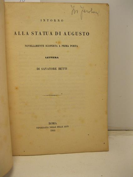 Intorno alla statua di Augusto novellamente scoperta a Prima Porta. lettera di Salvatore Betti - copertina