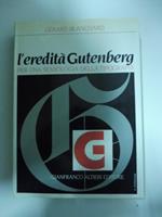 L' eredita' Gutenberg. Per una semiologia della tipografia