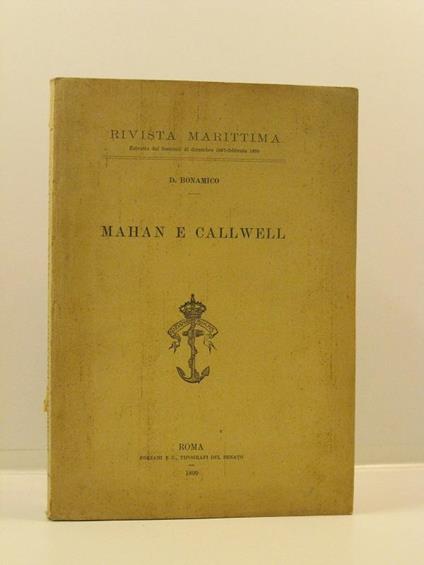 Mahan e Callwell. Rivista marittima. Estratto dai fascicoli di dicembre 1897-febbraio 1899 - copertina