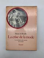La crise de la mode. La revolution des jeunes et la mode