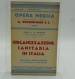Organizzazione sanitaria in Italia. Note per il medico e l'ufficiale sanitario