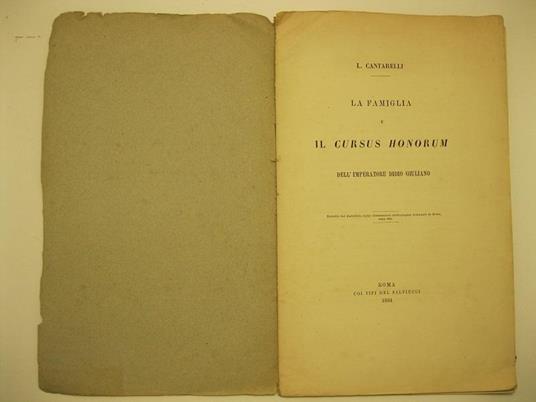 La famiglia e il Cursus Honorum dell'imperatore Didio Giuliano Estratto dal Bullettino della Commissione archeologica Comunale di Roma, anno 1884 - copertina