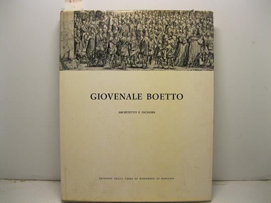 Giovenale Boetto - Testi di Nino Carboneri, Andreina Griseri . Schede di Carlo Morra. Presentazione di Giorgio Barbero - copertina
