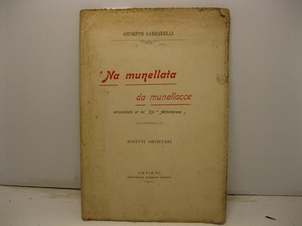 Na munellata da munellacce arricontata ar mi' fijo 'Antoninrosa'. Sonetti orvietani - copertina